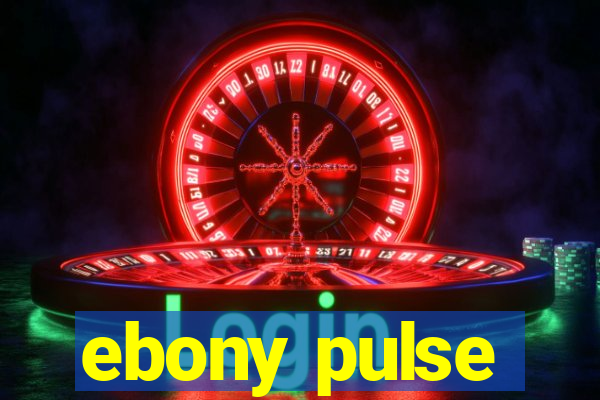 ebony pulse